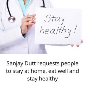 Sanjay Dutt requests people to stay at home, eat well and stay healthy