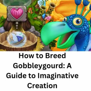 How to Breed Gobbleygourd